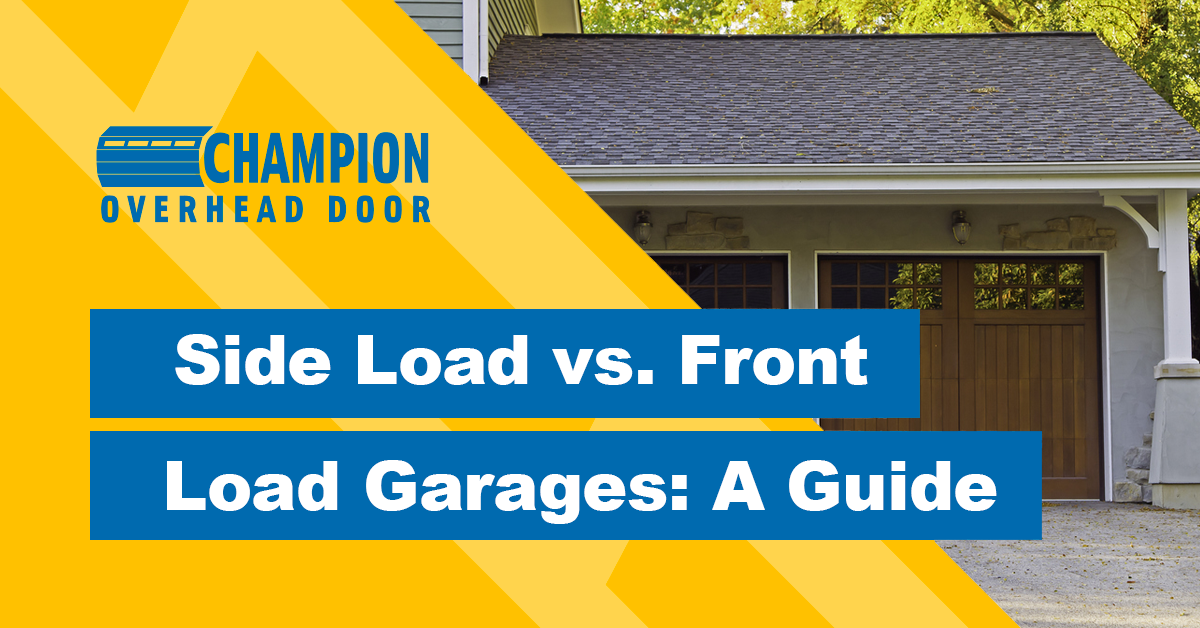 Champion Overhead Door’s Guide to Side Load vs. Front Load Garages