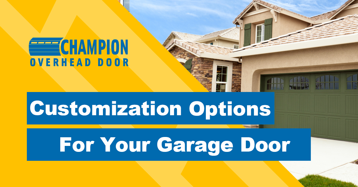 Customization Options for Garage Doors: Personalize Your Home